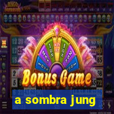 a sombra jung